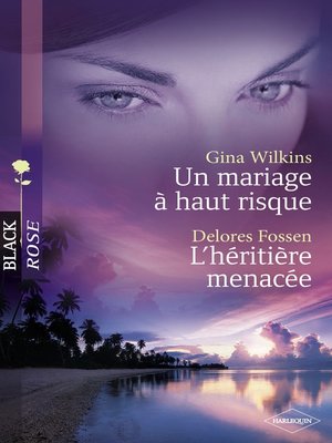 cover image of Un mariage à haut risque--L'héritière menacée (Harlequin Black Rose)
